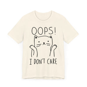 I Don't Care Unisex T-Shirt