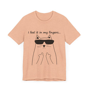 I Feel It In My Fingers Unisex T-Shirt