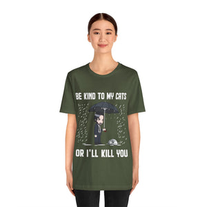 Be kind to my cats Unisex T-Shirt