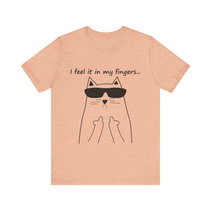 I Feel It In My Fingers Unisex T-Shirt