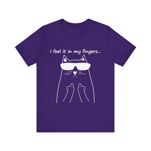 I Feel It In My Fingers Unisex T-Shirt