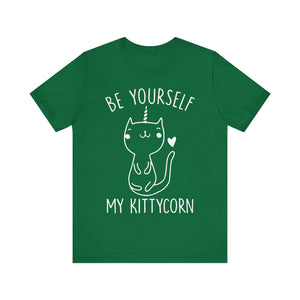 Be Yourself My Kittycorn Unisex T-Shirt