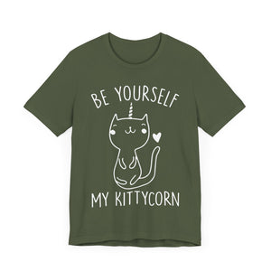 Be Yourself My Kittycorn Unisex T-Shirt