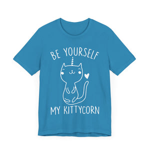 Be Yourself My Kittycorn Unisex T-Shirt