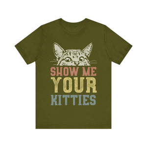 Show me your Kitties Unisex T-Shirt