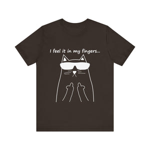 I Feel It In My Fingers Unisex T-Shirt