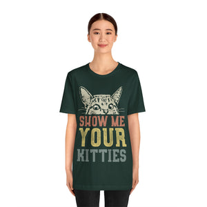 Show me your Kitties Unisex T-Shirt