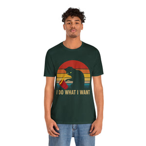 I do what I want Unisex T-Shirt