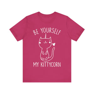 Be Yourself My Kittycorn Unisex T-Shirt