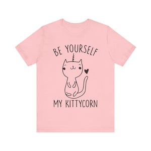 Be Yourself My Kittycorn Unisex T-Shirt