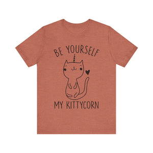 Be Yourself My Kittycorn Unisex T-Shirt