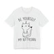 Be Yourself My Kittycorn Unisex T-Shirt